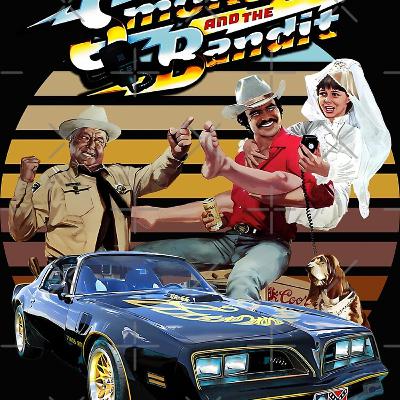 Smokey and the Bandit Smokey and the Bandit