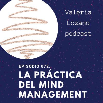 Episodio 072. La práctica del mind management Episodio 072. La práctica del mind management