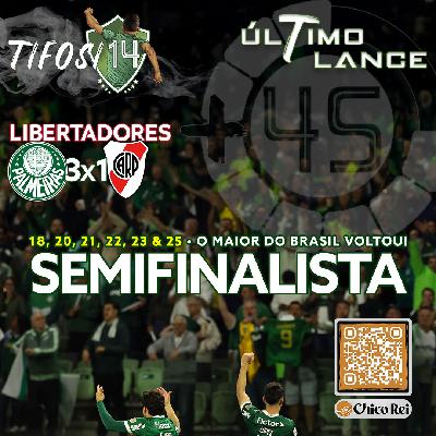 SEMIFINALISTA!!! Um +45min Especial sobre a bela classificação do Verdão no Allianz Parque