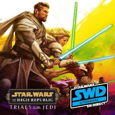 SWD Littérature - The High Republic : Trials of the Jedi