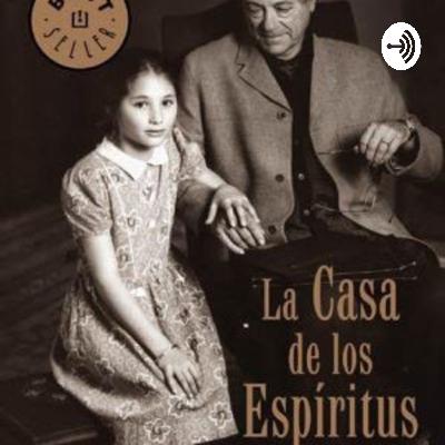 Podcast- La casa de los espíritus- Isabel Allende