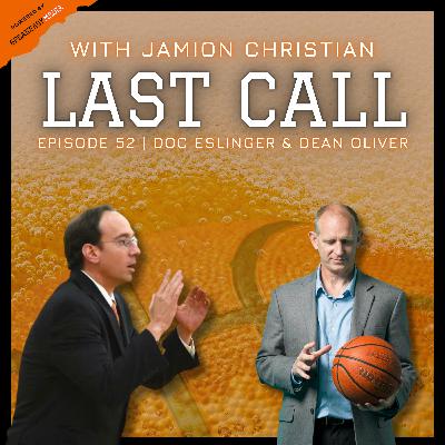 52) Doc Eslinger and Dean Oliver - Last Call With Jamion Christian