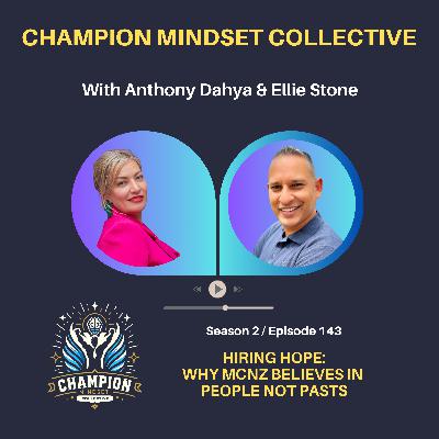 S2-143 - Hiring Hope - Why MCNZ Group Believes In People Not Pasts - Ellie Stone