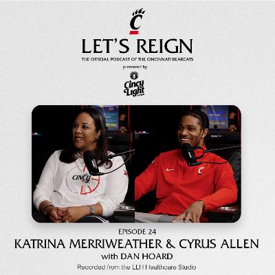 Ep. 24 - Katrina Merriweather & Cyrus Allen | Let's Reign Podcast