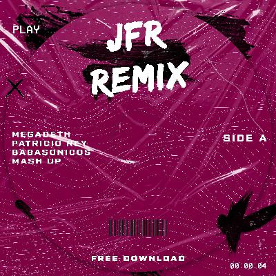 FREE DOWNLOAD | Megadeth - Patricio Rey - Babasonicos - (JFR Remix 2025)