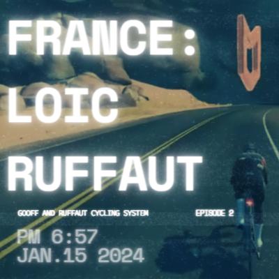 S01E02 - GoOff and Cycling Traininng: France with Loic Ruffaut
