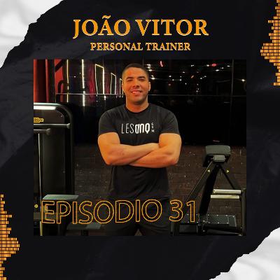 PERSONAL TRAINER JOÃO VITOR PINHEIRO - Podlife #31 PERSONAL TRAINER JOÃO VITOR PINHEIRO - Podlife #31