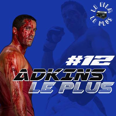 ADKINS LE PLUS #12 - Dernier Boyka pour la route