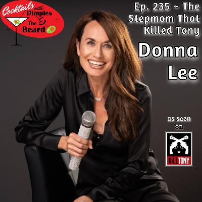 The Stepmom That Killed Tony ~ Donna Lee | Ep. 235