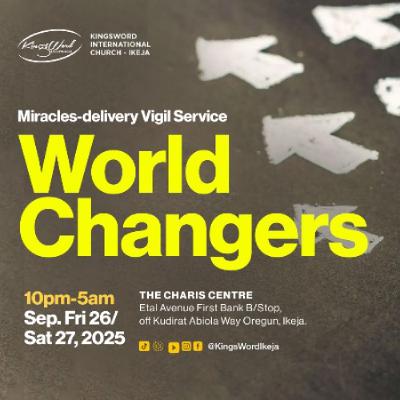 Miracles-delivery Vigil Service World Changers 26TH SEPTEMBER 2025 Miracles-delivery Vigil Service World Changers 26TH SEPTEMBER 2025