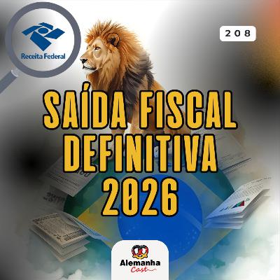 208 - Saída Fiscal: Como funciona e o que muda em 2026