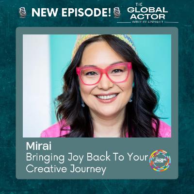 Bringing Joy Back To Your Creative Journey w/ Mirai