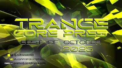 Trance Core Pres.- Best Of October 2025