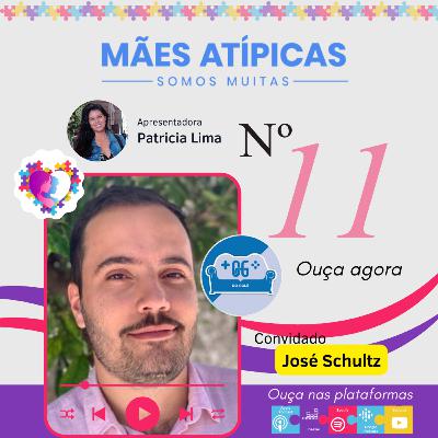 EP 11 - José Schultz - Psicólogo e Fundador do QG DO ROLÊ - Mães Atípicas - Somos Muitas