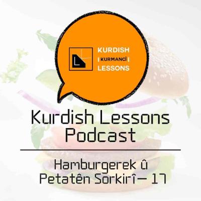17. Hamburgerek û Petatên Sorkirî - Listening for A1-A2 level 17. Hamburgerek û Petatên Sorkirî - Listening for A1-A2 level