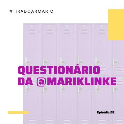 28 #TIRADOARMARIO - QUESTIONARIO DA MARI 28 #TIRADOARMARIO - QUESTIONARIO DA MARI