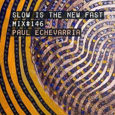 Mix #146 – Paul Echevarria
