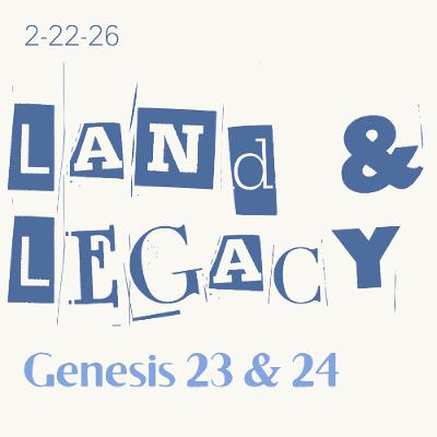 2-22-26 Land and Legacy - Andrew Fulton
