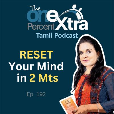 Reset Your Mind in 2 Minutes | Ep- 192 | Tamil Motivation & Productivity | Shyamala Gandhimanii
