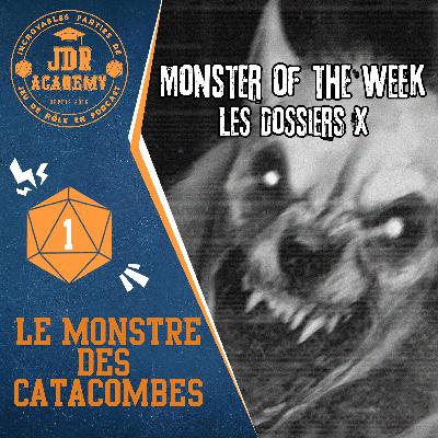 MONSTER OF THE WEEK - Le Monstre des Catacombes