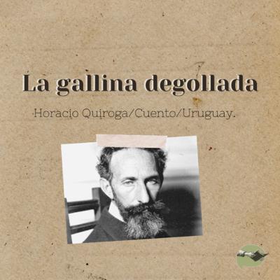17. La gallina degollada - Horacio Quiroga