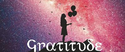Gratitude Gratitude