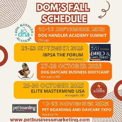 418: Lessons Learned at the Dog Handler Academy Leadership Summit (Plus, 2025 Pet Care Enrichment Summit Sneak Peak…)