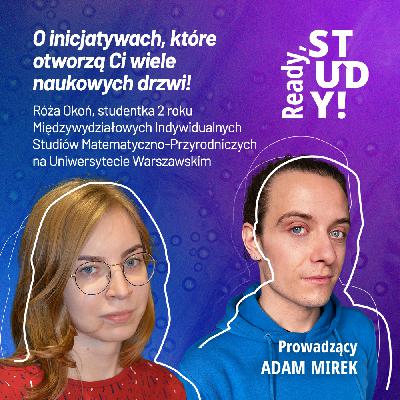 Zaangażuj się! Czyli jak dodatkowe inicjatywy mogą wesprzeć Cię w naukowym rozwoju. Gość: Róża Okoń Zaangażuj się! Czyli jak dodatkowe inicjatywy mogą wesprzeć Cię w naukowym rozwoju. Gość: Róża Okoń