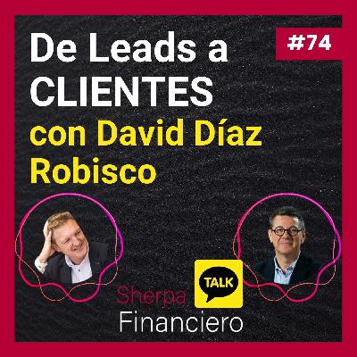 #74 𝐒𝐅𝐓 𝐈𝐈𝐈 - 𝐃𝐞 𝐋𝐞𝐚𝐝𝐬 𝐚 𝐂𝐋𝐈𝐄𝐍𝐓𝐄𝐒 𝐞𝐧 𝐋𝐢𝐧𝐤𝐞𝐝𝐈𝐧 𝐜𝐨𝐧 𝐃𝐚𝐯𝐢𝐝 𝐃𝐢́𝐚𝐳 𝐑𝐨𝐛𝐢𝐬𝐜𝐨