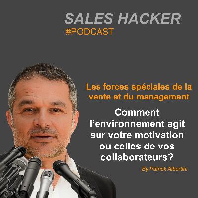 Management: Comment votre environnement agit sur votre motivation ou celles de vos collaborateurs?