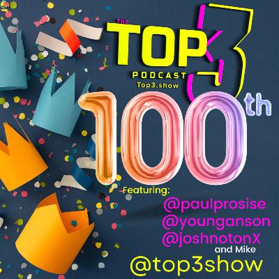#100, Top 3: 100th Episode & Mike's Soda Grab Bag #100, Top 3: 100th Episode & Mike's Soda Grab Bag