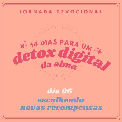 dia 06 - escolhendo novas recompensas dia 06 - escolhendo novas recompensas