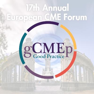Shaping the future of CME/CPD: Highlights from the 17th Annual European CME Forum