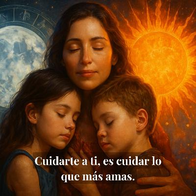 T2 EP94 - Sanando con mamá y papá: astrología infantil y heridas que marcan la crianza