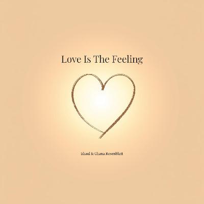 Love Is The Feeling