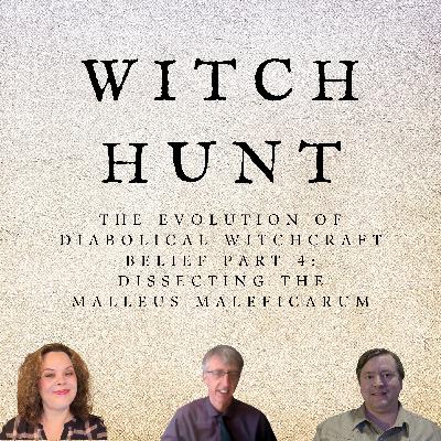 The Evolution of Diabolical Witchcraft Belief, Part 4: Dissecting the Malleus Maleficarum
