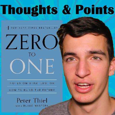 Peter Thiel: Zero to One - Thoughts and Points Peter Thiel: Zero to One - Thoughts and Points