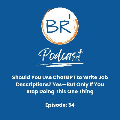 Should You Use ChatGPT to Write Job Descriptions? Yes—But Only If You Stop Doing This One Thing Should You Use ChatGPT to Write Job Descriptions? Yes—But Only If You Stop Doing This One Thing