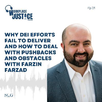 Why DEI Efforts Fail to Deliver and How to Deal With Pushbacks and Obstacles With Farzin Farzad