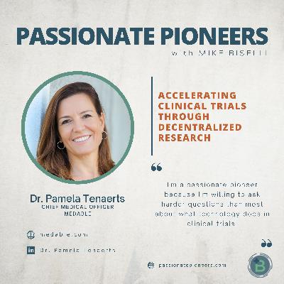 Accelerating Clinical Trials Through Decentralized Research with Dr. Pamela Tenaerts