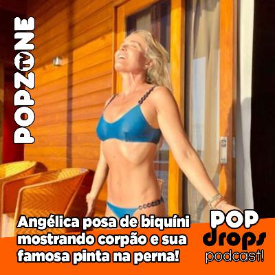 Angélica posa de biquíni mostrando corpão e sua famosa pinta na perna! #PopDrops @PopZoneTV Angélica posa de biquíni mostrando corpão e sua famosa pinta na perna! #PopDrops @PopZoneTV