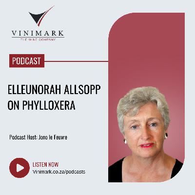 Elleunorah Allsopp on Phylloxera