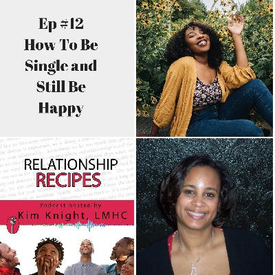 Ep#12 - How to Be Single and Still Be Happy