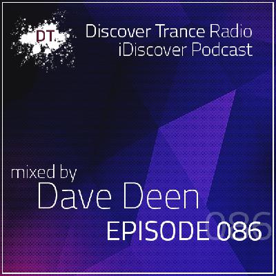 iDiscover Podcast Episode 086 (mixed by Dave Deen)