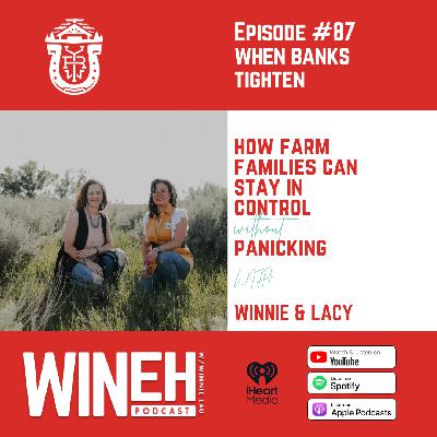 Ep. 87 - When Banks Tighten: How Farm Families Can Stay in Control Without Panicking