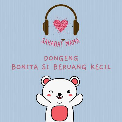 Dongeng Bonita si Beruang Kecil #Ep4