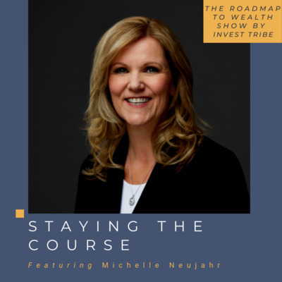 Staying the Course with Michelle Neujahr Staying the Course with Michelle Neujahr