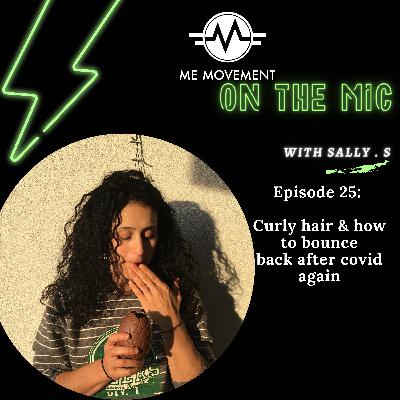 Curly hair and how to bounce back after covid again ep25