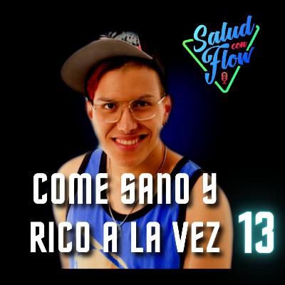 COME SANO Y RICO A LA VEZ