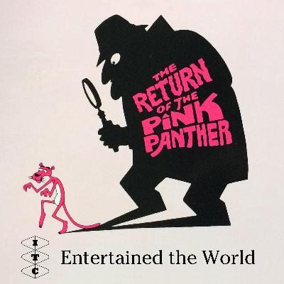 ITC Entertained The World - Episode 17 (Season 2, episode 4) - The Return of The Pink Panther ITC Entertained The World - Episode 17 (Season 2, episode 4) - The Return of The Pink Panther